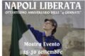 Napoli Liberata: Mostre ed eventi in programma dal 25 al 30 Settembre per l’“80° Anniversario delle 4 Giornate”