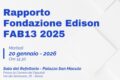 SAVE THE DATE. Rapporto Fondazione Edison FAB13 2025. Martedì 20 Gennaio 2026, ore 15.30. Sala del Refettorio - Palazzo San Macuto. Camera dei Deputati, Via del Seminario, 76. Roma.