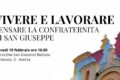 Il 19 febbraio a Savignano il workshop “Vivere e Lavorare. Pensare la Confraternita di San Giuseppe”“Il Lavoro e le Confraternite”: con il Progetto Policoro e il Collettivo Fahrenheit, un laboratorio di comunità per ripensare la confraternita