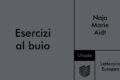 Torna in libreria per Utopia editore: Naja Marie Aidt, Esercizi al buio, traduzione dal danese Andrea Berardini, 20 marzo 2026