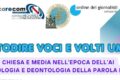 NAPOLI – Custodire voci e volti umani, Chiesa e Media nell’epoca dell’AI Giornalisti e Teologi a convegno per discutere di opportunità e rischi nell’uso dell’Intelligenza Artificiale